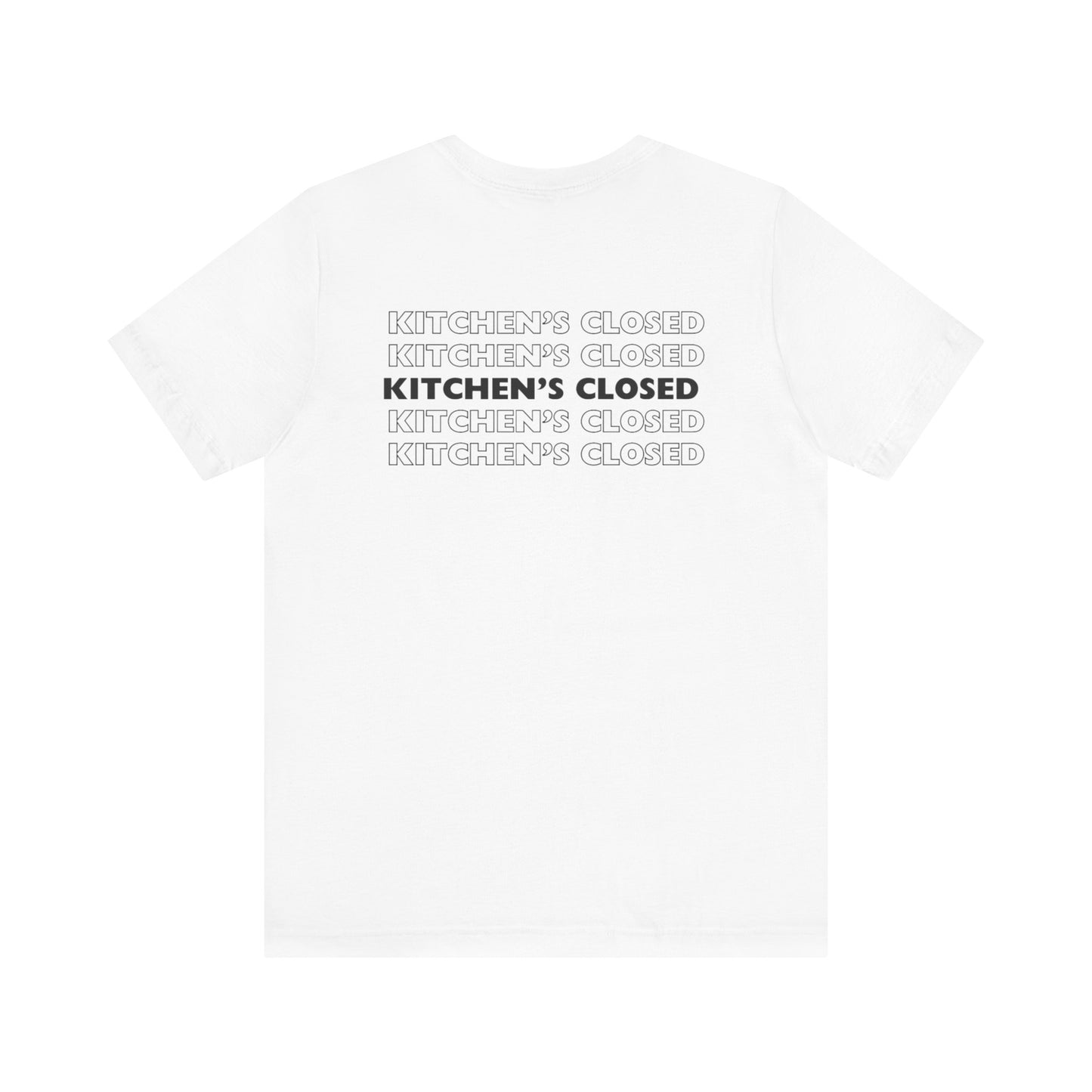 T, Kitchen’s Closed