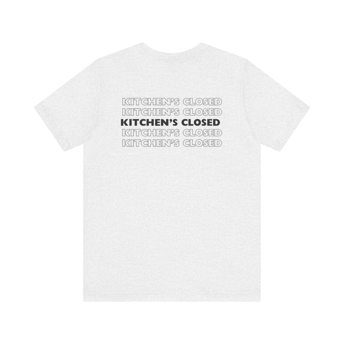 T, Kitchen’s Closed