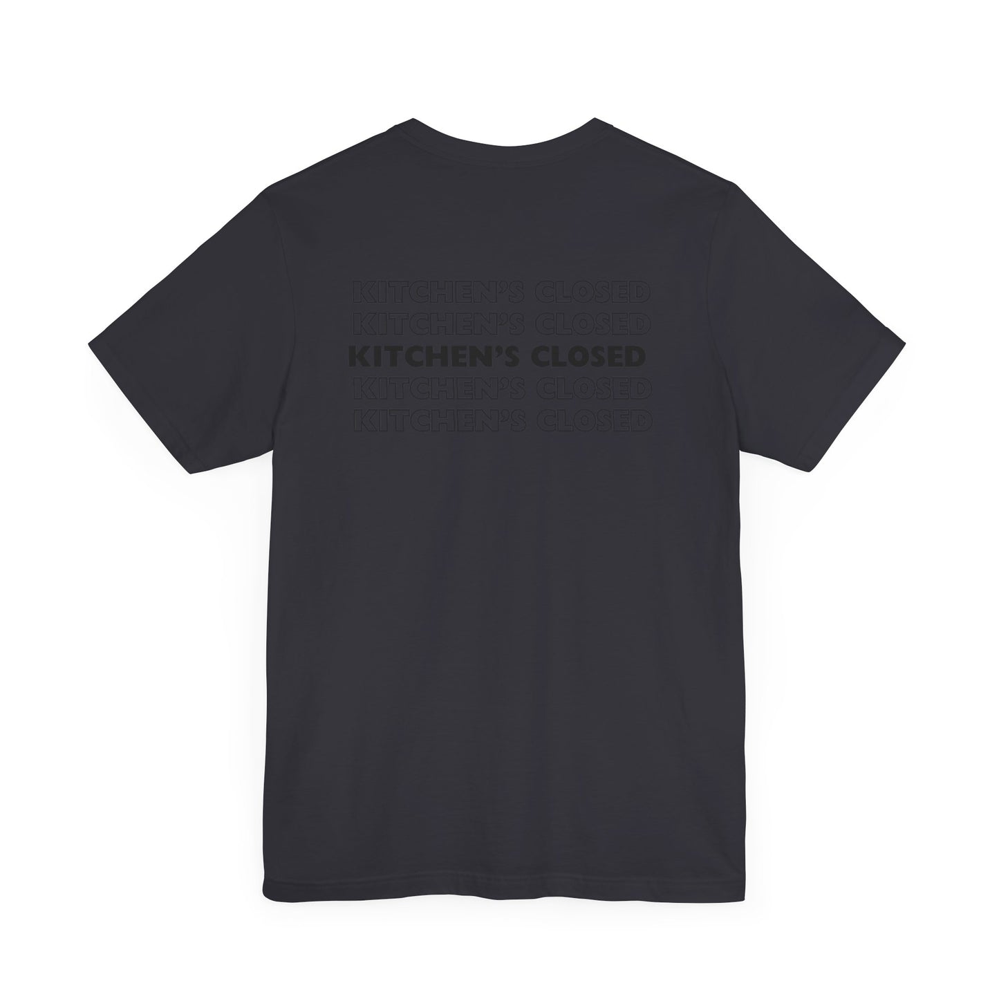 T, Kitchen’s Closed