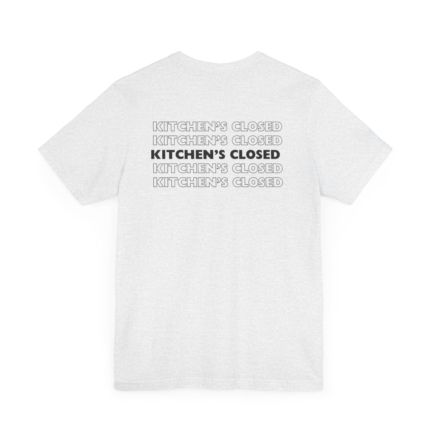 T, Kitchen’s Closed