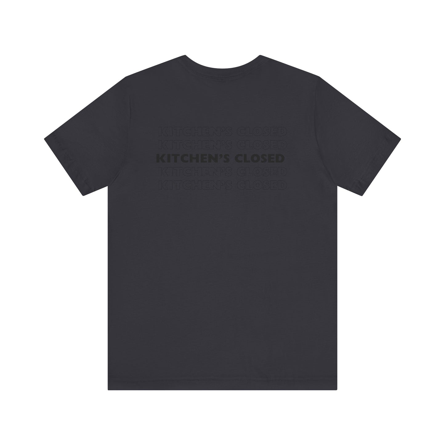 T, Kitchen’s Closed